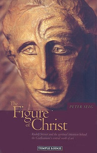 The Figure of Christ by Peter Selg (Author)