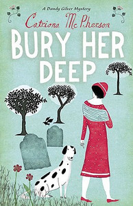 Bury Her Deep by Catriona McPherson (Author) Bury Her Deep by Catriona McPherson (Author)