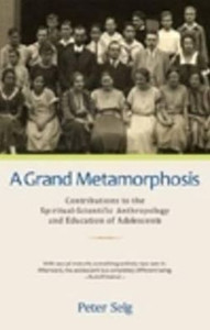 A Grand Metamorphosis by Peter Selg (Author)