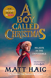 A Boy Called Christmas by Matt Haig (Author) A Boy Called Christmas by Matt Haig (Author)