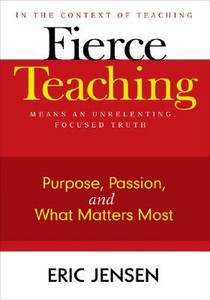 Fierce Teaching by Eric P. Jensen (Edited By) Fierce Teaching by Eric P. Jensen (Edited By)