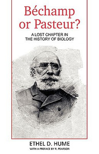 Bechamp or Pasteur? by Ethel, D Hume (Author)