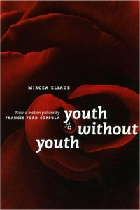 Youth Without Youth by Mircea Eliade (Author) Youth Without Youth by Mircea Eliade (Author)