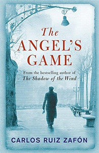 The Angel's Game by Carlos Ruiz Zafon (Author)