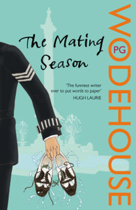 The Mating Season: (Jeeves & Wooster)