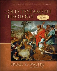 An Old Testament Theology by Bruce K. Waltke (Author)