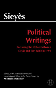 Sieyes: Political Writings: Including the Debate Between Sieyes and Tom Paine in 1791