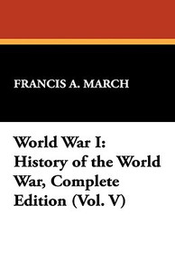 World War I by Francis a March (Author) - 9781434463623