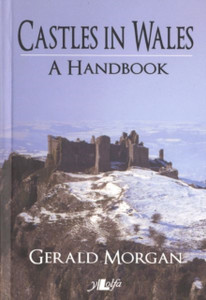 Castles in Wales - A Handbook: A Handbook