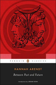 Between Past and Future by Hannah Arendt (Author)