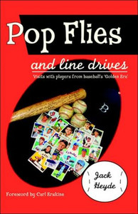 Pop Flies and Line Drives by Jack Heyde (Author)