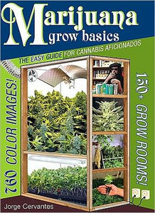 Marijuana Grow Basics by Jorge Cervantes (Author) Marijuana Grow Basics by Jorge Cervantes (Author)