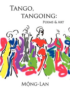 Tango, Tangoing: Poems & Art by Mong-Lan (Author)