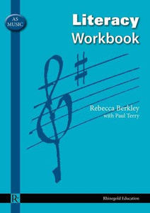 AS Music Literacy Workbook by Rebecca Berkley (Author)