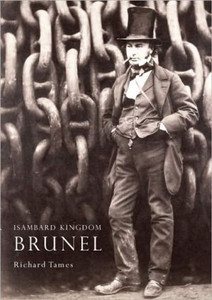 Isambard Kingdom Brunel by Richard Tames (Author)