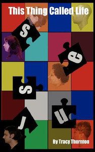 This Thing Called Life by Tracy Thornton (Author) This Thing Called Life by Tracy Thornton (Author)