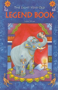 The Eight-Year-Old Legend Book by Isabel Wyatt (Author) The Eight-Year-Old Legend Book by Isabel Wyatt (Author)