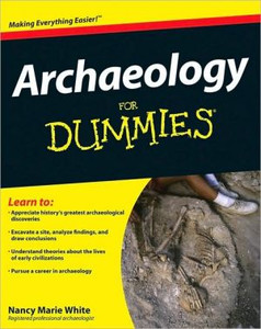 Archaeology For Dummies by Nancy Marie White (Author) Archaeology For Dummies by Nancy Marie White (Author)