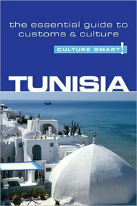 Tunisia - Culture Smart! by Gerald Zarr (Author) Tunisia - Culture Smart! by Gerald Zarr (Author)