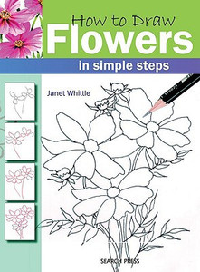 How to Draw: Flowers by Janet Whittle (Author) How to Draw: Flowers by Janet Whittle (Author)