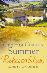 One Hot Country Summer by Rebecca Shaw (Author) One Hot Country Summer by Rebecca Shaw (Author)