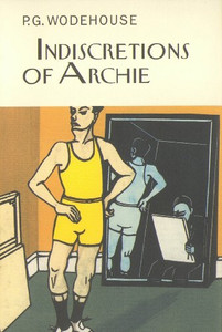 Indiscretions of Archie by P.G. Wodehouse (Author)