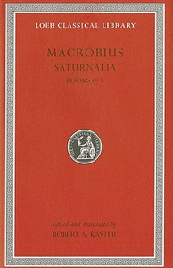 Saturnalia by Macrobius (Author) - 9780674996724