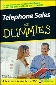 Telephone Sales For Dummies by Dirk Zeller (Author) Telephone Sales For Dummies by Dirk Zeller (Author)