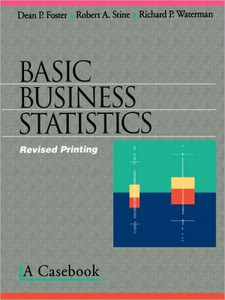 Basic Business Statistics by Dean P. Foster (Author) Basic Business Statistics by Dean P. Foster (Author)