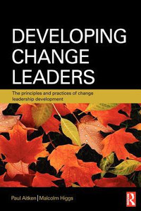 Developing Change Leaders by Paul Aitken (Author) Developing Change Leaders by Paul Aitken (Author)