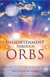 Enlightenment Through Orbs by Kathy Crosswell (Author)