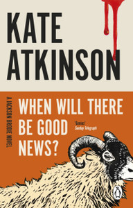 When Will There Be Good News?: (Jackson Brodie)