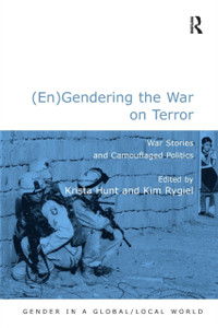 (En)Gendering the War on Terror: War Stories and Camouflaged Politics
