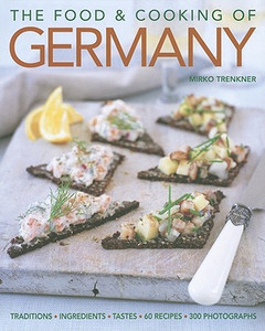Food and Cooking of Germany by Mirko Trenkner (Author) Food and Cooking of Germany by Mirko Trenkner (Author)