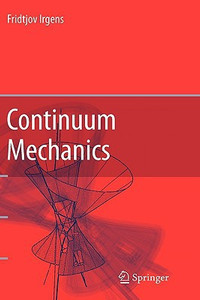 Continuum Mechanics by Fridtjov Irgens (Author)