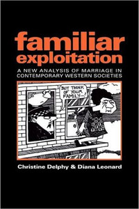 Familiar Exploitation by Christine Delphy (Author)
