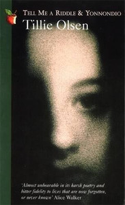 Tell Me A Riddle And Yonnondio by Tillie Olsen (Author) Tell Me A Riddle And Yonnondio by Tillie Olsen (Author)