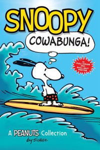 Snoopy: Cowabunga! by Charles M. Schulz (Author)