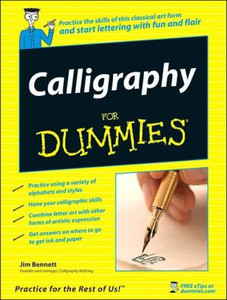 Calligraphy For Dummies by Jim Bennett (Author) Calligraphy For Dummies by Jim Bennett (Author)