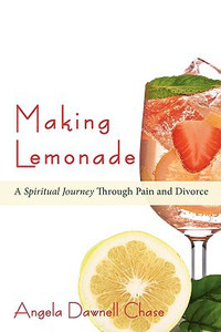 Making Lemonade by Angela Dawnell Chase (Author) - 9780595520039