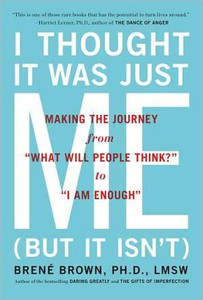 I Thought it Was Just Me (but it Isn'T) by Brene Brown (Author)