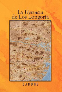 La Herencia de Los Longoria by Cabohe (Author) - 9781426969898
