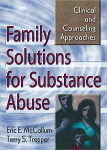 Family Solutions for Substance Abuse by Eric E. McCollum (Author) Family Solutions for Substance Abuse by Eric E. McCollum (Author)