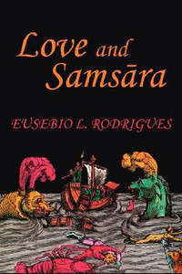 Love and Samsara by Eusebio L Rodrigues (Author) - 9780979448812