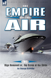 The Empire of the Air: 2-Olga Romanoff Or, the Syren of the Skies
