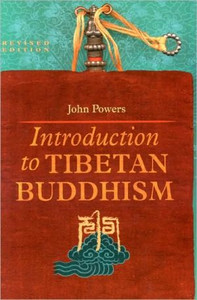 Introduction to Tibetan Buddhism by John Powers (Author) Introduction to Tibetan Buddhism by John Powers (Author)