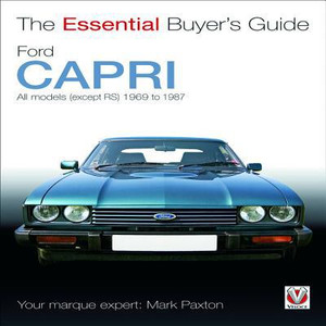 The Essential Buyers Guide Ford Capri by Mark Paxton (Author)