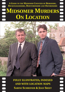 Midsomer Murders on Location: A Guide to the Midsomer Counties of Berkshire, Buckinghamshire, Hertfordshire and Oxfordshire