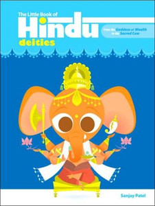 The Little Book Of Hindu Deities by Sanjay Patel (Author)