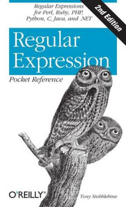 Regular Expression Pocket Reference by Tony Stubblebine (Author) Regular Expression Pocket Reference by Tony Stubblebine (Author)